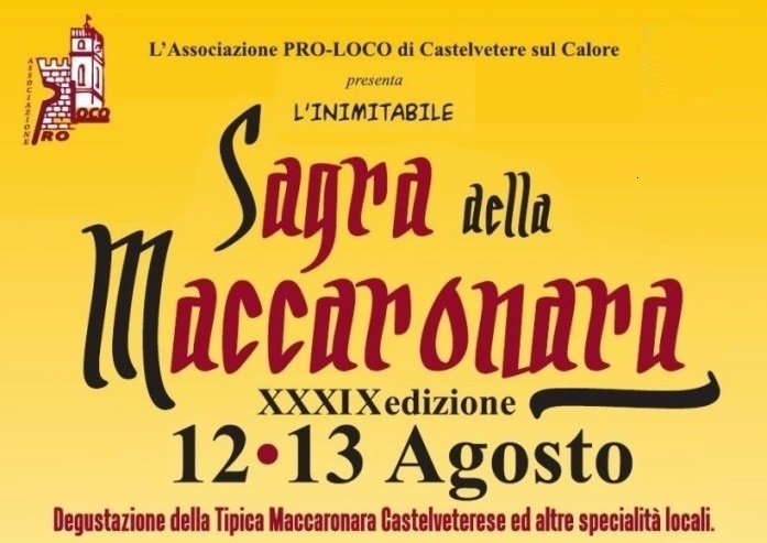 A Castelvetere sul Calore il 12 e il 13 agosto la 39ª Sagra della Maccaronara